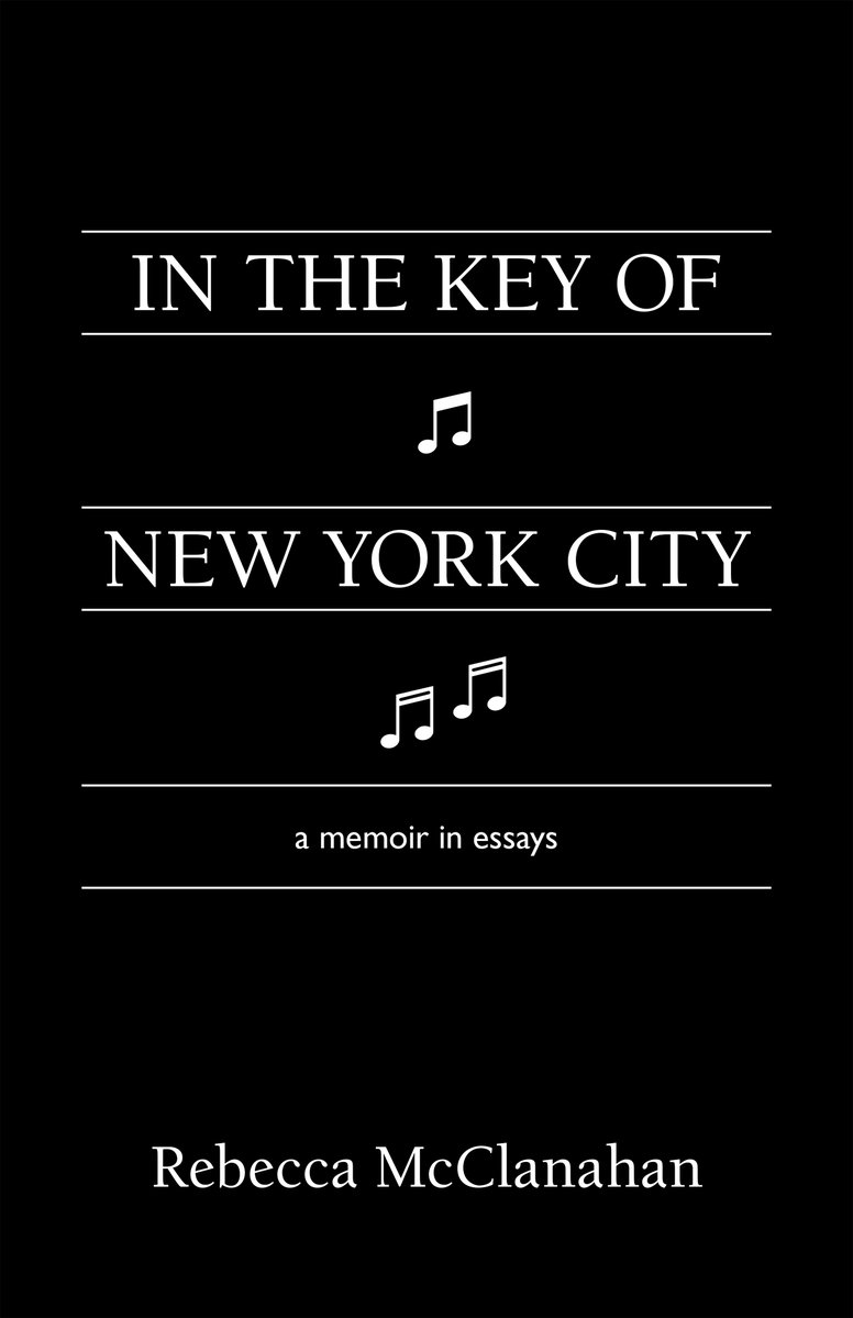 <i>In the Key of New York City</i> by Rebecca McClanahan